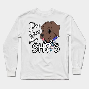 I've Got My Shots (Chocolate Lab, HRT) Long Sleeve T-Shirt